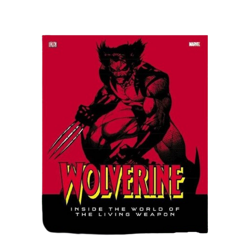Wolverine: Inside World Of Living Weapon Hardcover Wolverine: Inside World Of Living Weapon Hardcover
