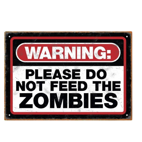 Zombie Warning Tin Sign Zombie Warning Tin Sign