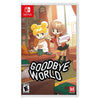 Nintendo Switch Goodbye World (US) Nintendo Switch Goodbye World (US)